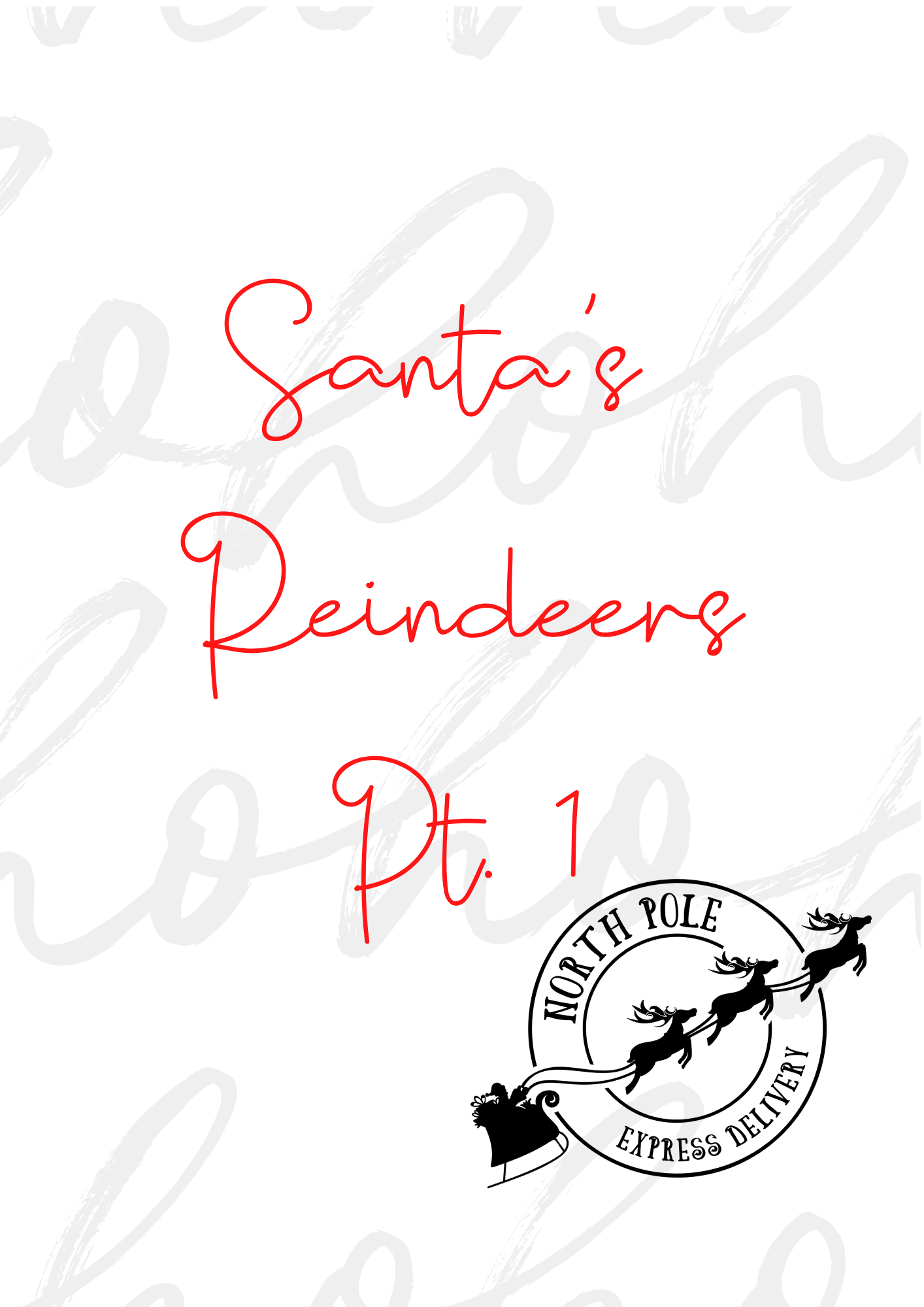 Santa's Reindeers Pt. 1 - PRINTABLE