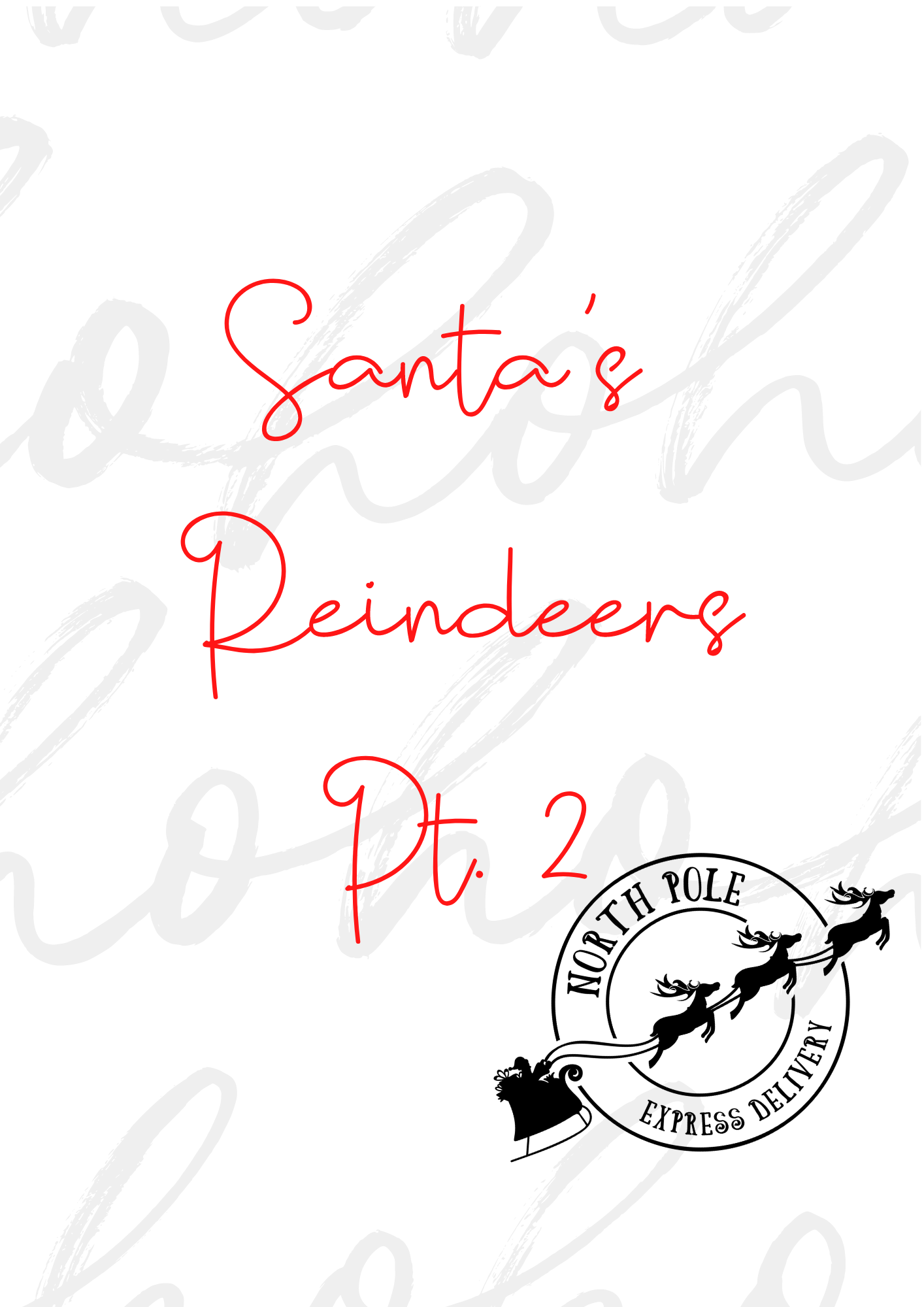 Santa's Reindeers Pt. 2 - PRINTABLE